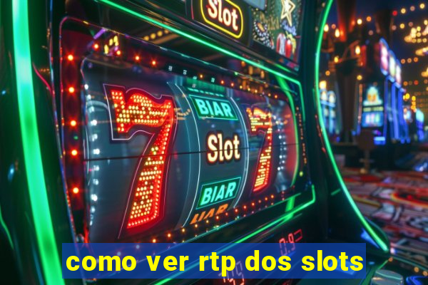 como ver rtp dos slots